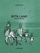 Byta land : en bok om migration