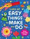 Lots of Easy Things to Make and Do