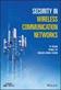 Security in Wireless Communication Networks
