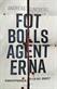 Fotbollsagenterna : kidnappningen av en hel idrott