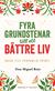 Fyra grundstenar till ett bättre liv