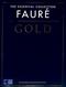 Fauré gold : the essential collection
