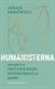 Humanisterna : sjuhundra år av humanistiskt fritänkande, nyfikenhet och hopp