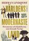 Världens modernaste land : Personerna och händelserna som formade Sverige