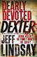 Dearly devoted Dexter : a novel