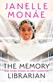 The memory librarian : and other stories of Dirty computer
