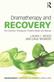 Dramatherapy and Recovery