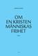 Om en kristen människas frihet