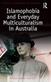 Islamophobia and Everyday Multiculturalism in Australia