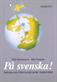 På svenska! : svenska som främmande språk : lärobok. Studiehäfte engelska