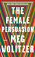 The Female Persuasion