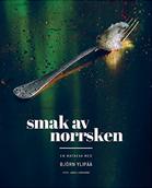 Smak av norrsken : <en matresa med Björn Ylipää>
