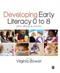 Developing Early Literacy 0-8