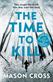 Time to Kill, The: Carter Blake Book 3
