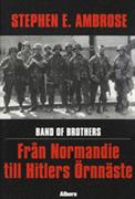 Band of brothers : från Normandie till Hitlers Örnnäste
