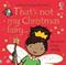 That's not my Christmas fairy...