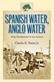 Spanish Water, Anglo Water