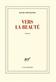 Vers la beauté : roman