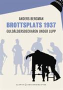 Brottsplats 1937 : guldåldersdeckaren under lupp