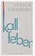 Kall feber : roman