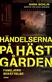 Händelserna på hästgården : <familjens berättelse>