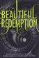 Beautiful redemption : <a beautiful creatures novel>