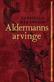 Aldermanns arvinge : roman
