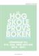 Högskoleprovsboken : Lösningar till XYZ, KVA, NOG och DTK 2019 - 2021