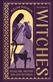 The Story of Witches : Dedicated to witches everywhere - past, present and future