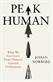 Peak human : what we can learn from the rise and fall of golden ages