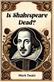 Is Shakespeare Dead?