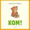 Kom!