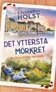 Det yttersta mörkret : <en Cilla Storm-deckare>