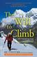 The will to climb : obsession and commitment and the quest to climb Annapurna - the world's deadliest peak
