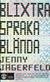 Blixtra, spraka, blända!