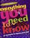Everything you need to know : an encyclopedia for enquiring young minds