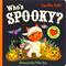 Who's Spooky? (Interactive Board Book for Babies and Toddlers 0-3)