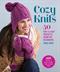 Cozy knits : 50 fast & easy projects from top designers : with Cascade Pacific & Cascade Pacific Chunky Yarns
