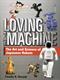 Loving the machine : the art and science of Japanese robots