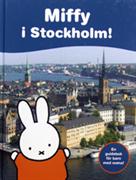 Miffy i Stockholm : <en guidebok för barn med vuxna!>