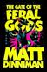 The gate of the feral gods