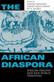 The African diaspora : African origins and New World identities