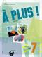 À plus!. Åk 7