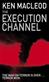 Execution Channel, The: Novel