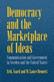 Democracy and the marketplace of ideas : communication and government in Sweden and the United States