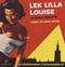 Lek, lilla Louise : en kriminalroman i Stockholmsmiljö