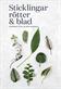 Sticklingar, rötter & blad : handboken för att dela krukväxter