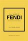 Lilla boken om Fendi : historien om det ikoniska modehuset