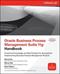 Oracle Business Process Management Suite 11g Handbook