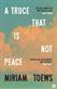 A truce that is not peace